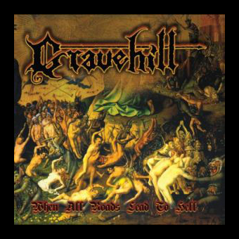 GRAVEHILL When All Roads Lead To Hell [CD]